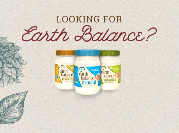 Looking for Earth Balance?